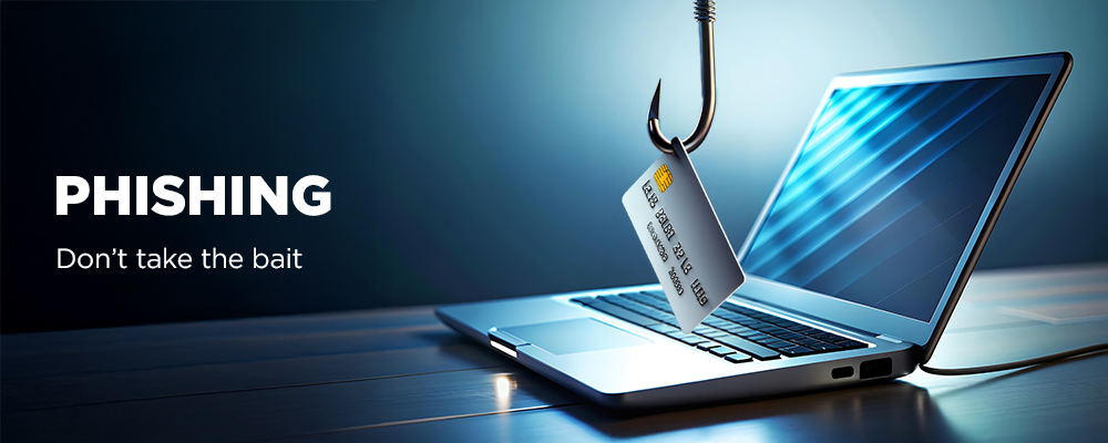 Phishing. Don’t take the bait