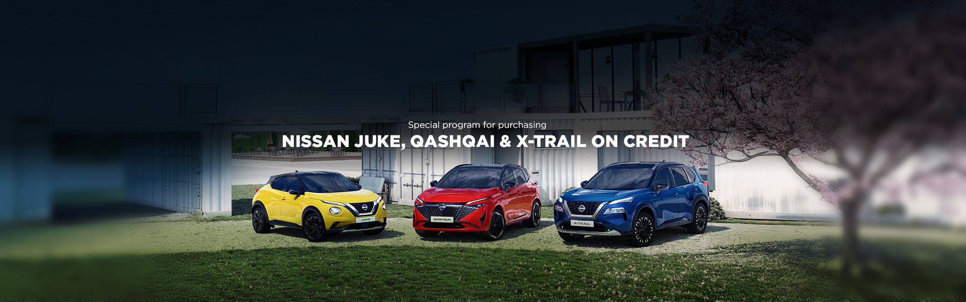 Special program for purchasing Nissan JUKE, QASHQAI and X-TRAIL on credit