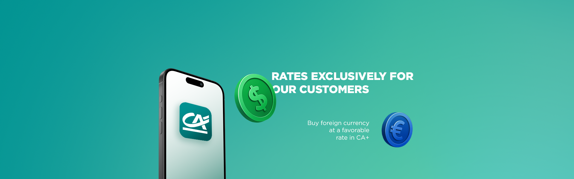 A favorable rate for purchase of foreign currency in the CA+ mobile app