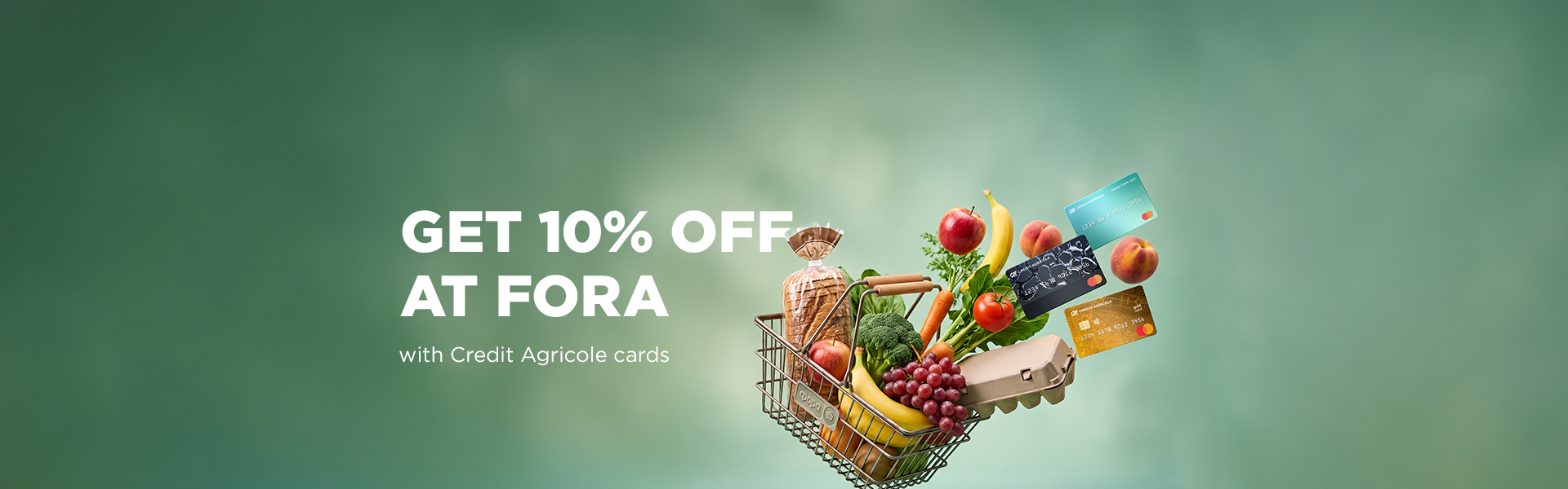Get 10% off at Fora with Credit Agricole cards