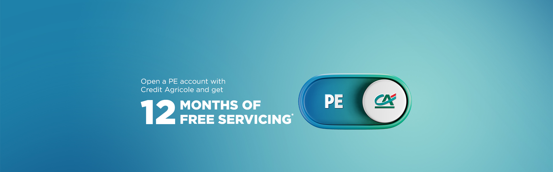 A free year of PE account servicing: open your account on favorable terms in Credit Agricole